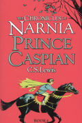 Prince Caspian. The Chronicles of Narnia. Book 4