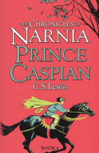 Клайв Стейплз Льюис - Prince Caspian. The Chronicles of Narnia. Book 4