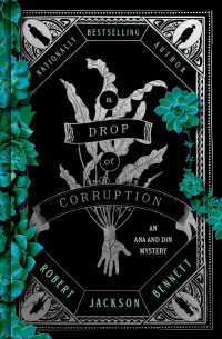 Роберт Джексон Беннетт - A Drop of Corruption