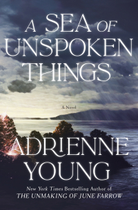 Adrienne Young - A Sea of Unspoken Things