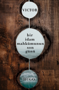 Виктор Гюго - Bir İdam Mahkumunun Son Günü