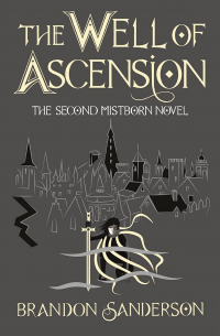 Брендон Сандерсон - The Well of Ascension: Mistborn Book Two