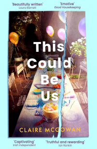Claire McGowan - This Could Be Us