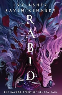  - Rabid: The Savage Spirit of Seneca Rain