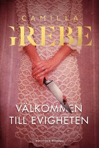 Камилла Гребе - Välkommen till Evigheten
