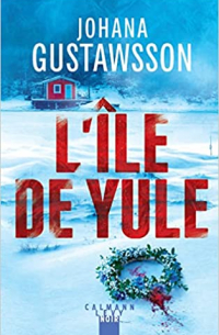 Johana Gustawsson - L'Île de Yule