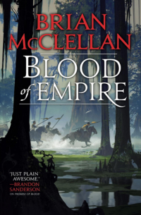 Брайан Макклеллан - Blood of Empire