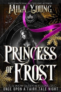 Мила Янг - Princess of Frost: A Snow Queen Retelling