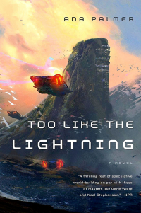 Ada Palmer - Too Like the Lightning