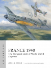 James S. Corum - France 1940. The first great clash of World War II airpower