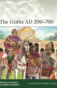 Раффаэле Д'Амато - The Goths, AD 200–700