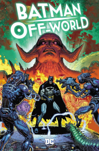 Джейсон Аарон - Batman: Off-World