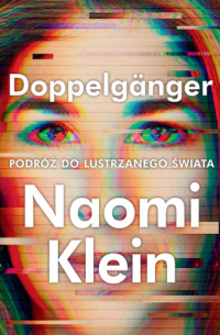 Doppelganger. Podróż do lustrzanego świata