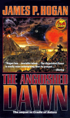 James P. Hogan - The Anguished Dawn