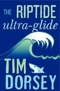 Тим Дорси - The Riptide Ultra-Glide