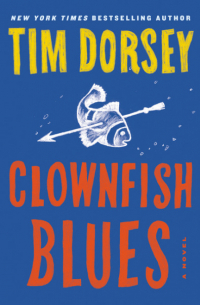 Тим Дорси - Clownfish Blues