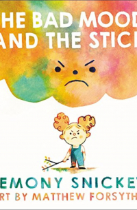  - The Bad Mood and the Stick