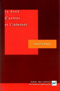 Габриэль де Брольи - Le droit d'auteur et l'internet