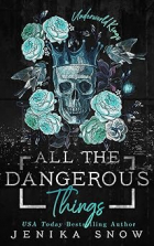 Дженика Сноу - All the Dangerous Things