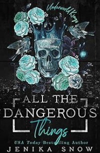 Дженика Сноу - All the Dangerous Things