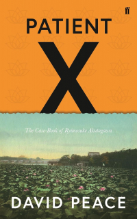 Дэвид Пис - Patient X: The Case-Book of Ryunosuke Akutagawa