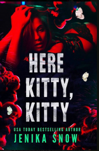 Дженика Сноу - Here Kitty, Kitty