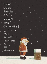  - How Does Santa Go Down the Chimney?