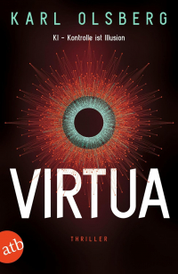 Карл Ольсберг - Virtua - KI - Kontrolle ist Illusion