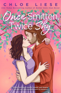 Хлоя Лиезе - Once Smitten, Twice Shy