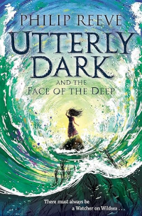 Филип Рив - Utterly Dark and the Face of the Deep