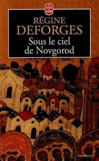 Режин Дефорж - Sous le ciel de Novgorod