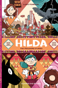 Люк Пирсон - Hilda: The Trolberg Stories: Hilda and the Bird Parade / Hilda and the Black Hound (сборник)