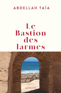 Абделла Тайя - Le bastion des larmes