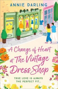 Annie Darling - A change of heart at the vintage dress shop