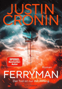Justin Cronin - Ferryman: Der Tod ist nur der Anfang