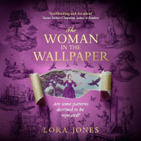 Lora Jones - The Woman in the Wallpaper