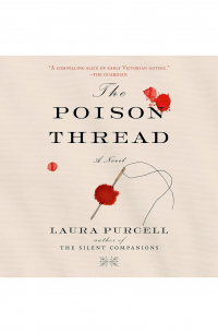 Laura Purcell - The Poison Thread