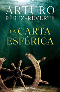 Arturo Pérez-Reverte - La carta esférica