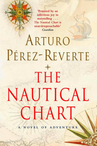 Arturo Perez-Reverte - The Nautical Chart