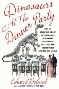 Эдвард Долник - Dinosaurs at the Dinner Party