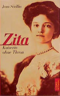 Jean Sévillia - Zita: Kaiserin ohne Thron
