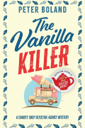 Питер Боланд - The Vanilla Killer