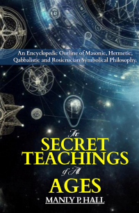 The Secret Teachings of All Ages