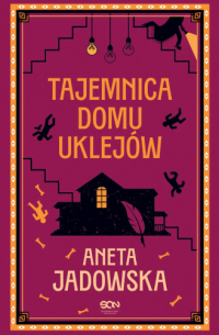 Aneta Jadowska - Tajemnica domu Uklejów