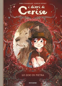  - Lo zoo di pietra. I diari di Cerise