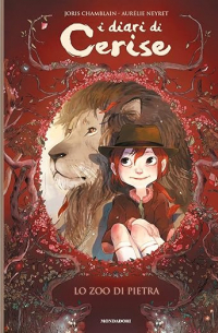  - Lo zoo di pietra. I diari di Cerise