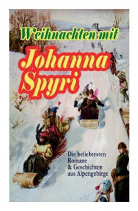 Иоганна Шпири - Weihnachten mit Johanna Spyri