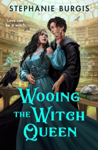 Стефани Бёрджис - Wooing the Witch Queen