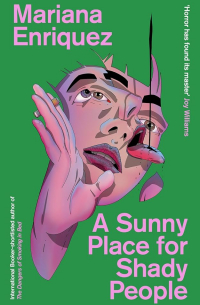 Мариана Энрикес - A Sunny Place for Shady People