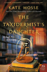 Kate Mosse - The Taxidermist's Daughter